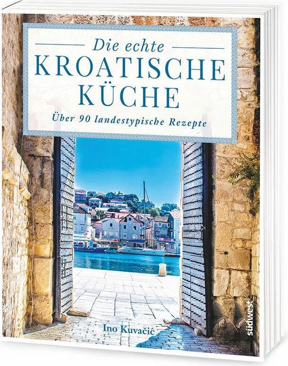 Produktbild Die echte kroatische Küche (Deutsch, 2017)