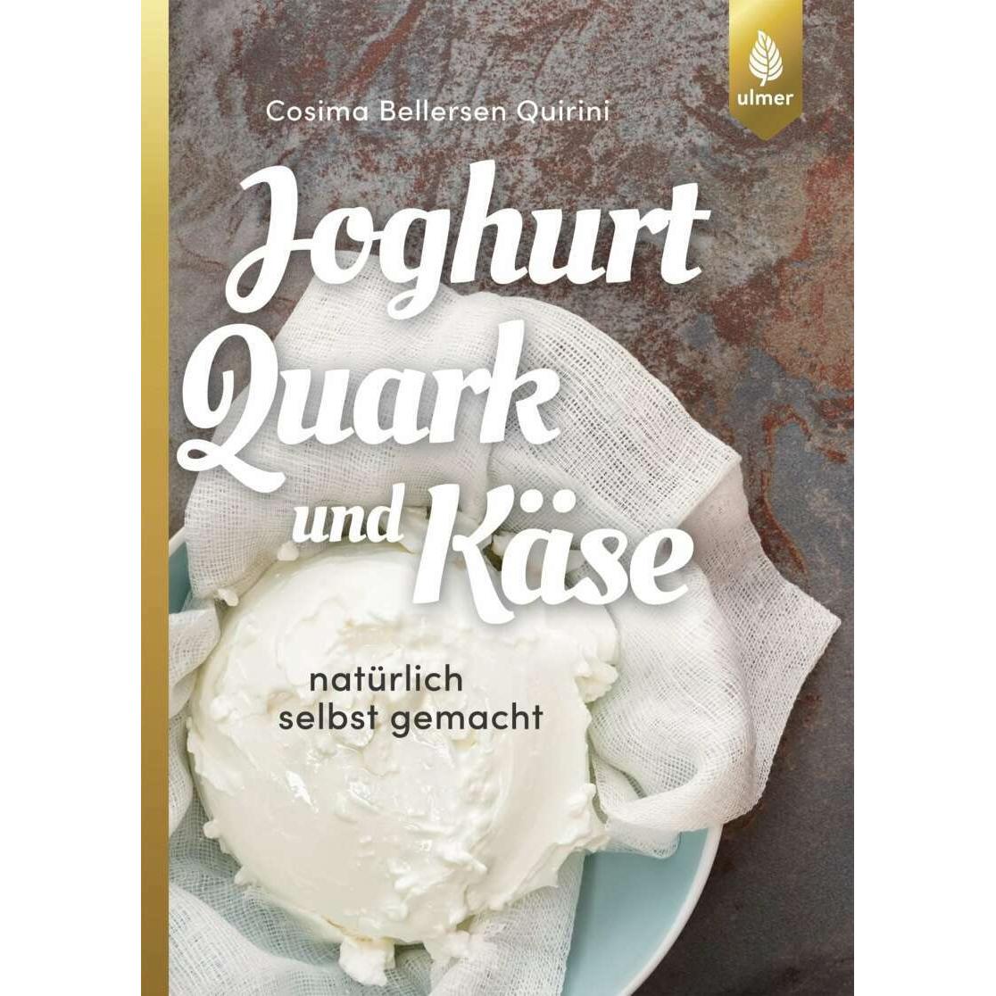 Joghurt, Quark und Käse, Ratgeber von Cosima Bellersen Quirini