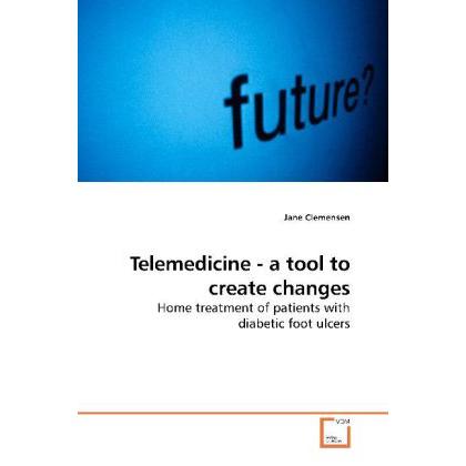 Telemedicine - a tool to create changes, Fachbücher