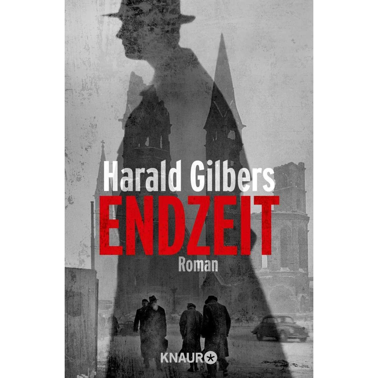 Endzeit, Belletristik von Harald Gilbers