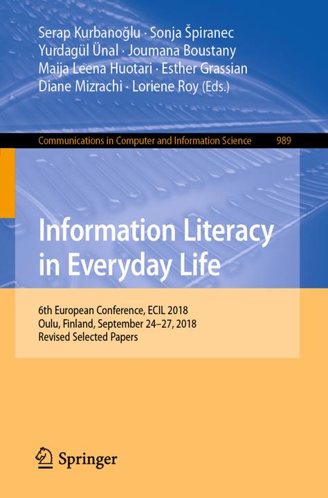 Actual product image Information Literacy in Everyday Life (Esther Grassian, Serap Kurbanoglu, Yurdagül Ünal, Loriene Roy, Diane Mizrachi, Joumana Boustany, Maija Leena Huotari, Sonja Spiranec, 2019)