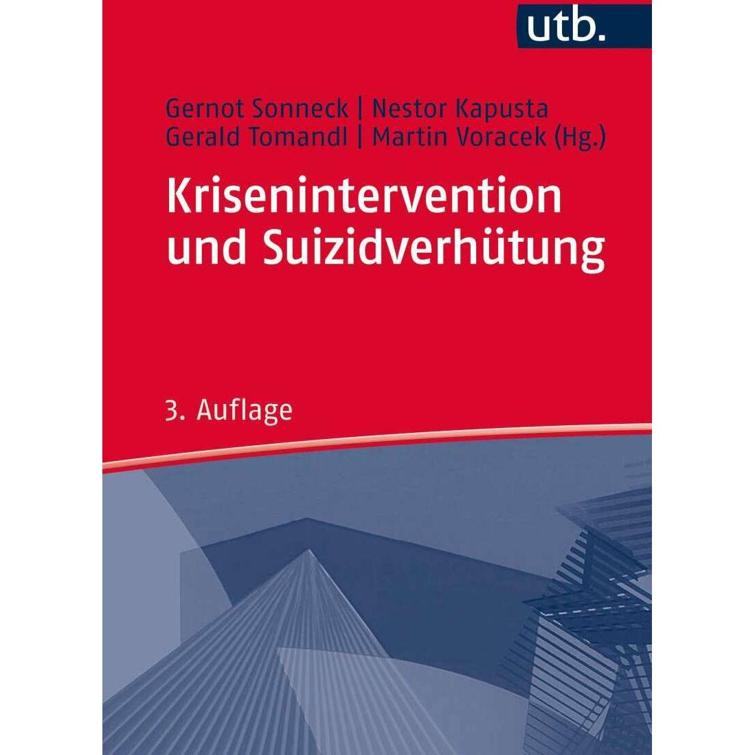 Krisenintervention und Suizidverhütung, Fachbücher von Gernot Sonneck, Gerald Tomandl, Nestor Kapusta, Martin Voracek