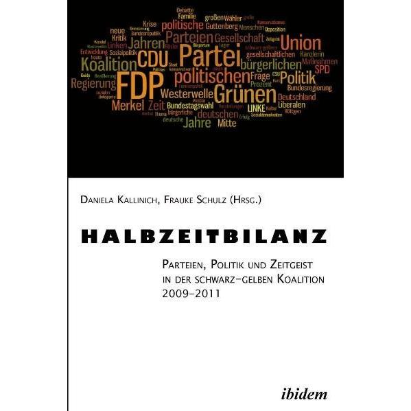 Thumbnail - Halbzeitbilanz. Parteien, Politik und Zeitgeist in der schwarz-gelben Koalition 2009-2011, Fachbücher von Daniela Kallin...