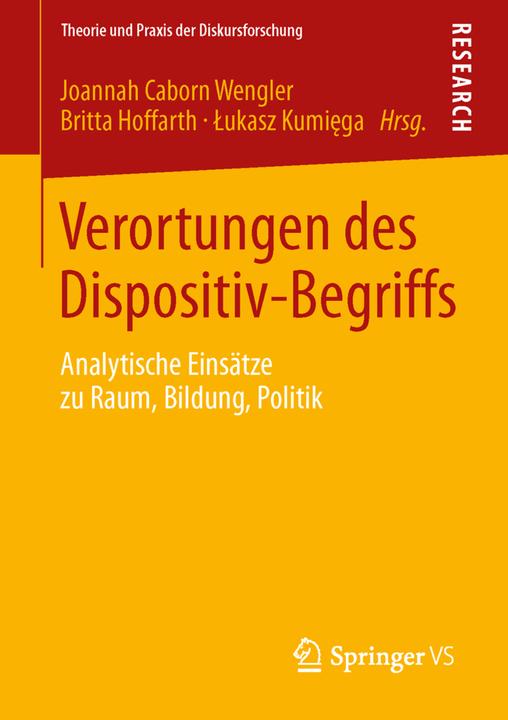 Produktbild Verortungen des Dispositiv-Begriffs (Deutsch, Britta Hoffarth, Joannah Caborn Wengler, Lukasz Kumiega, 2013)