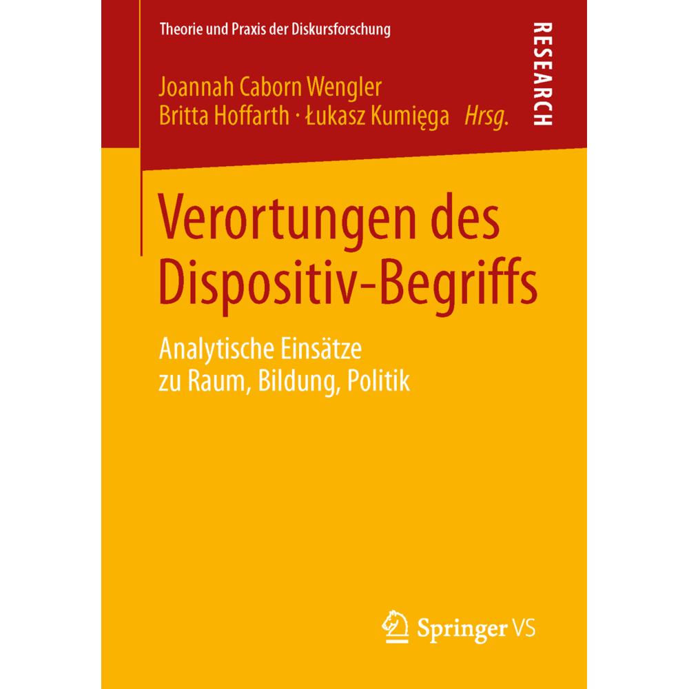 Verortungen des Dispositiv-Begriffs, Fachbücher von Britta Hoffarth, Joannah Caborn Wengler, Lukasz Kumiega