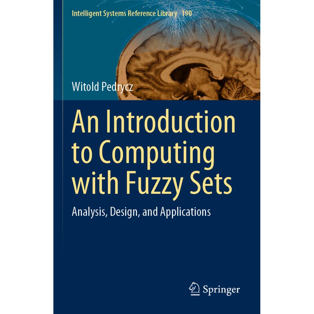 An Introduction to Computing with Fuzzy Sets, Fachbücher von Witold Pedrycz