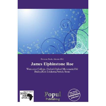 James Elphinstone Roe, Ratgeber