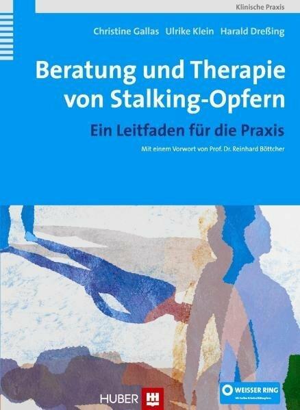Produktbild Beratung und Therapie von Stalking-Opfern (Deutsch, Ulrike Klein, 2010)