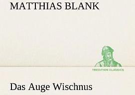 Produktbild Das Auge Wischnus (Deutsch, Matthias Blank, 2012)