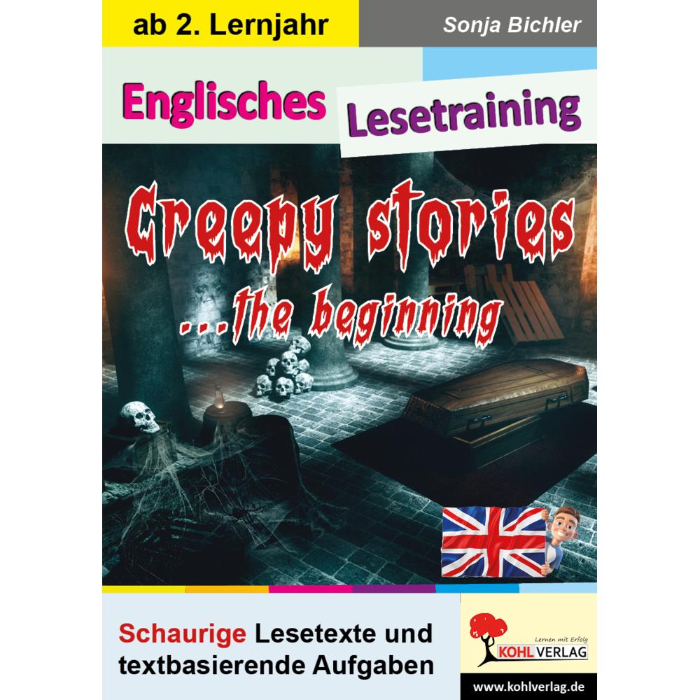 Englisches Lesetraining - Creepy stories... the beginning, Schulbücher von Sonja Bichler
