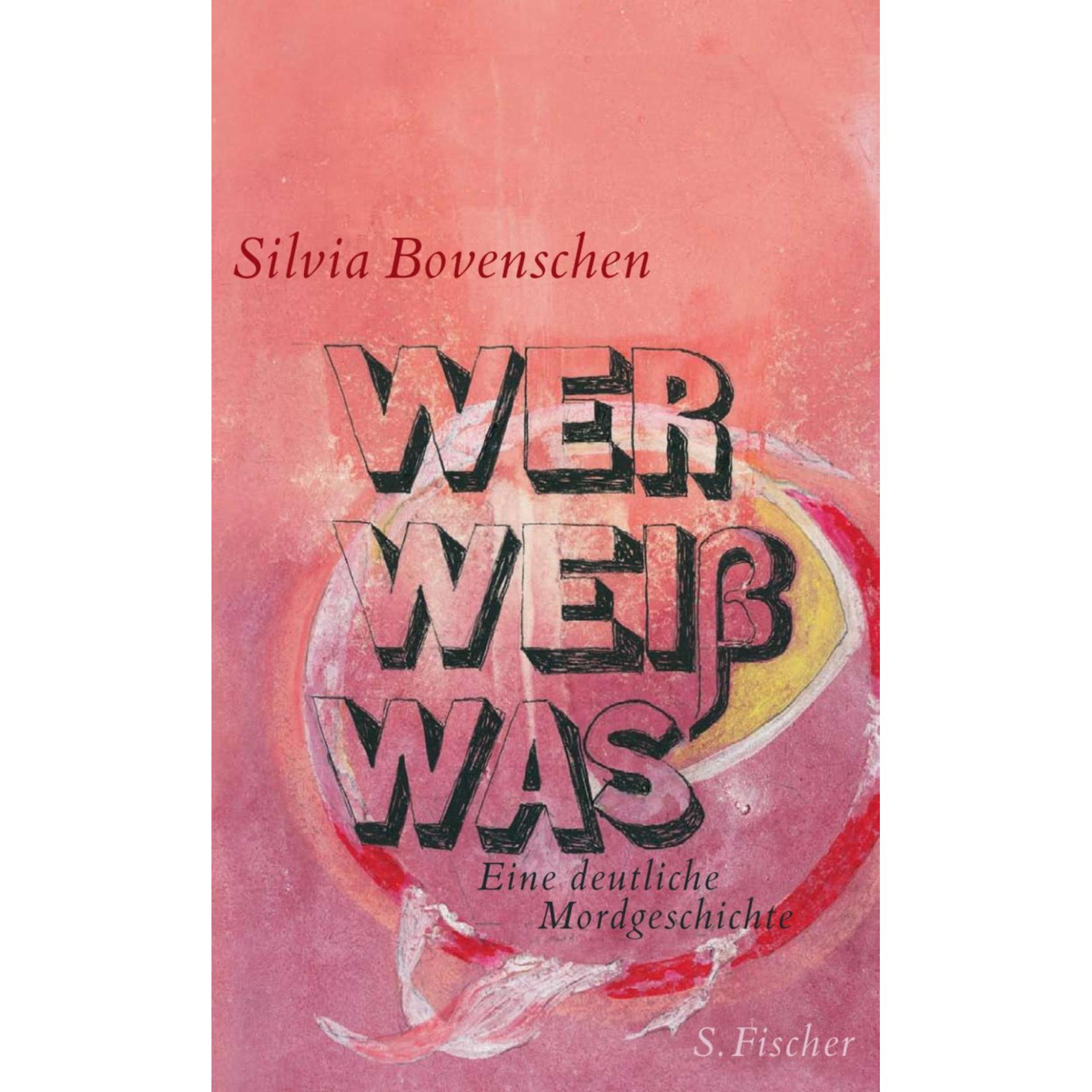 Wer weiss was, Belletristik von Silvia Bovenschen