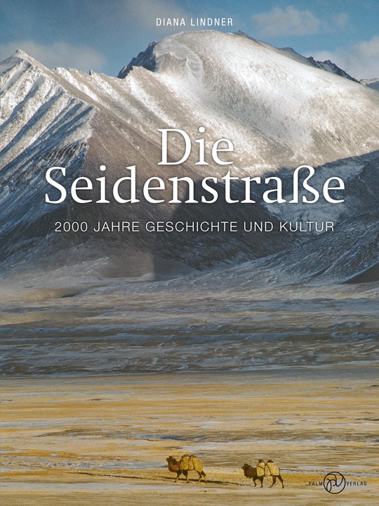 Die Seidenstrasse (Deutsch, Diana Lindner, 2016)