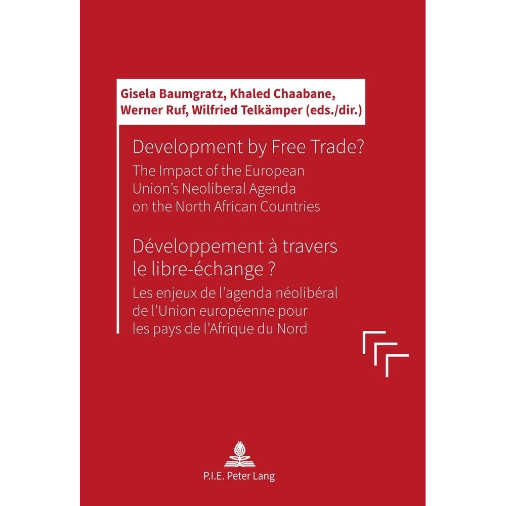 Development by Free Trade? Développement à travers le libre-échange?, Fachbücher von Werner Ruf, Wilfried Telkämper, Kha...