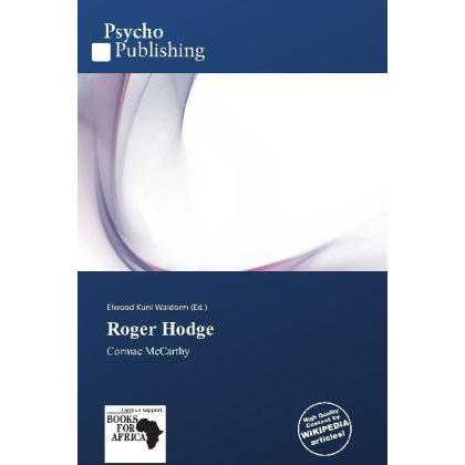 Roger Hodge, Ratgeber von Elwood Kuni Waldorm