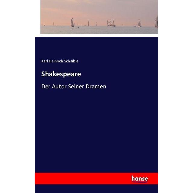 Shakespeare, Belletristik von Karl Heinrich Schaible