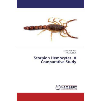 Scorpion Hemocytes: A Comparative Study, Fachbücher von Ujwala Shah, Appasaheb Patil