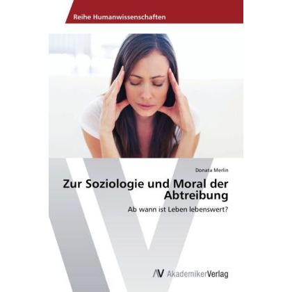 Zur Soziologie und Moral der Abtreibung, Fachbücher von Donata Merlin