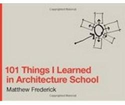 Image du produit 101 Things I Learned in Architecture School (Anglais, Matthew Frederick, 2007)