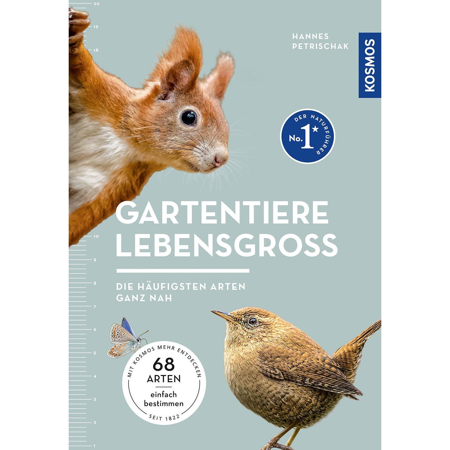 Gartentiere lebensgross, Ratgeber von Dr. Hannes Petrischak