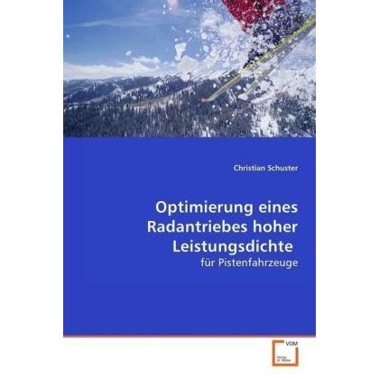Optimierung eines Radantriebes hoher Leistungsdichte, Fachbücher von Christian Schuster