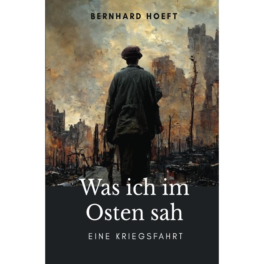 Was ich im Osten sah, Belletristik von Bernhard Hoeft