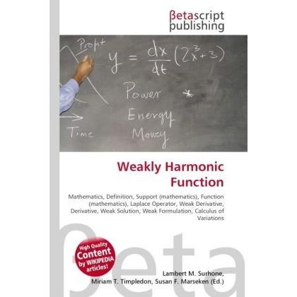 Weakly Harmonic Function, Fachbücher von Lambert M. Surhone, Miriam T. Timpledon, Susan F. Marseken