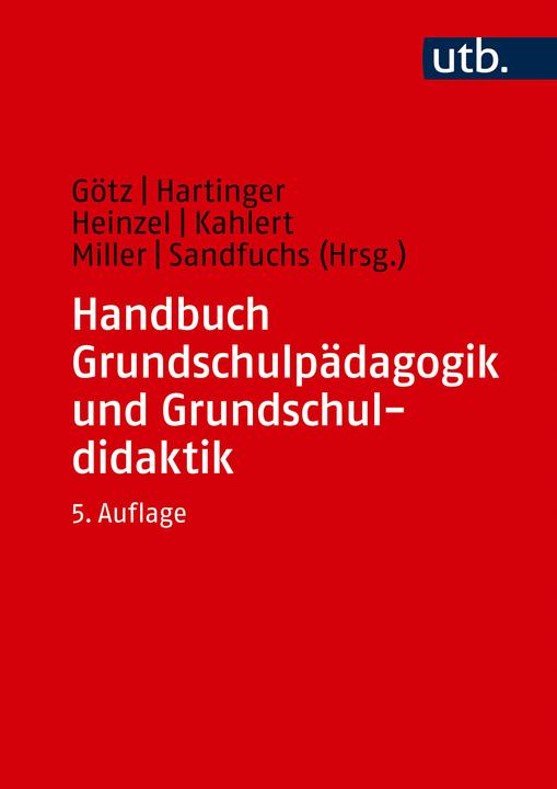 Produktbild Handbuch Grundschulpädagogik und Grundschuldidaktik (Deutsch, Joachim Kahlert, Susanne Miller, Andreas Hartinger, Uwe Sandfuchs, Margarete Götz, Friederike Heinzel, 2024)