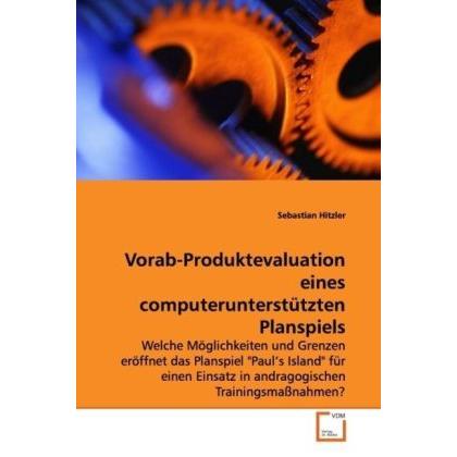 Vorab-Produktevaluation eines computerunterstütztenPlanspiels, Fachbücher