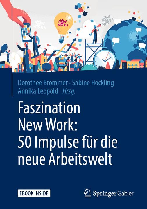 Actual product image Fascination New Work: 50 Impulses for the New World of Work (German, Annika Leopold, Dorothee Brommer, Sabine Hockling, 2019)