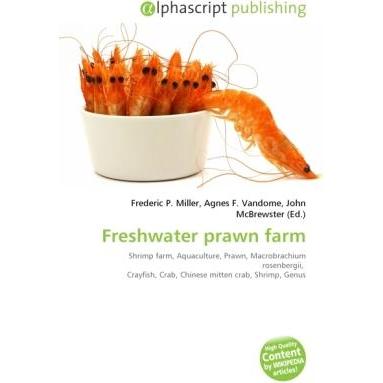 Freshwater prawn farm, Fachbücher von Agnes F. Vandome, Frederic P. Miller, John McBrewster