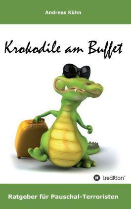 Produktbild Krokodile am Buffet (Deutsch, Andreas Kühn, 2014)