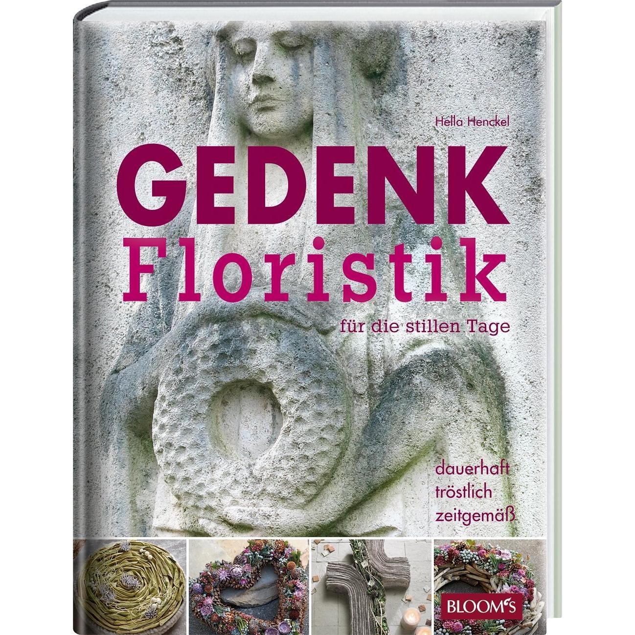 Gedenkfloristik für die stillen Tage, Ratgeber von Hella Henckel
