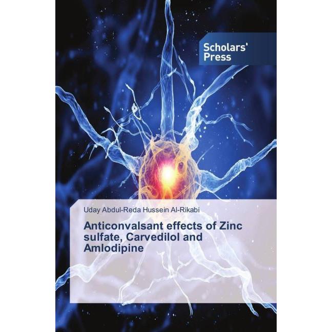 Anticonvalsant effects of Zinc sulfate, Carvedilol and Amlodipine, Fachbücher von Uday Abdul-Reda Hussein Al-Rikabi