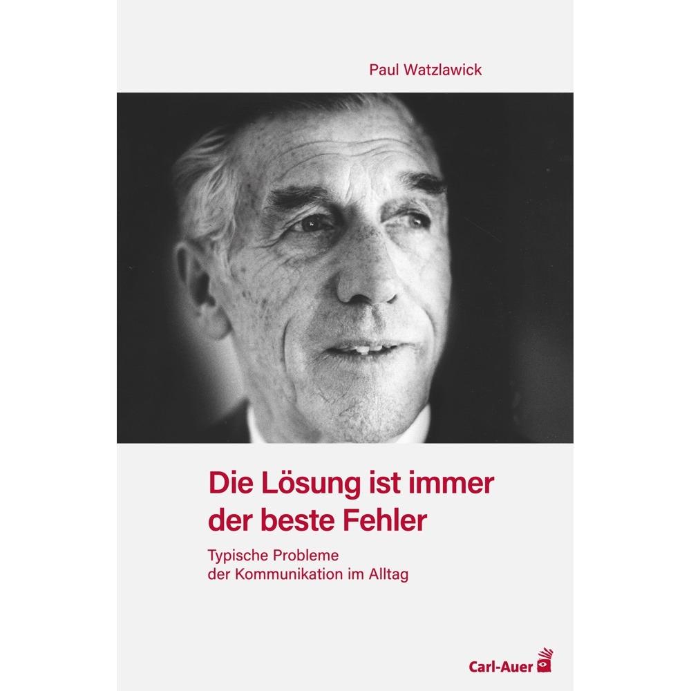 Die Lösung ist immer der beste Fehler, Fachbücher von Paul Watzlawick