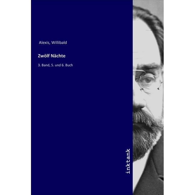 Zwölf Nächte, Belletristik von Willibald Alexis