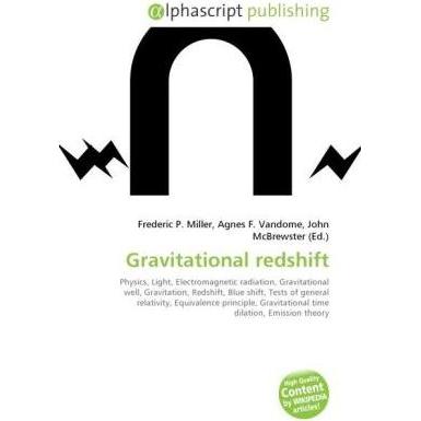Gravitational redshift, Fachbücher von Agnes F. Vandome, Frederic P. Miller, John McBrewster