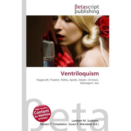 Thumbnail - Ventriloquism, Fachbücher von Lambert M. Surhone, Miriam T. Timpledon, Susan F. Marseken