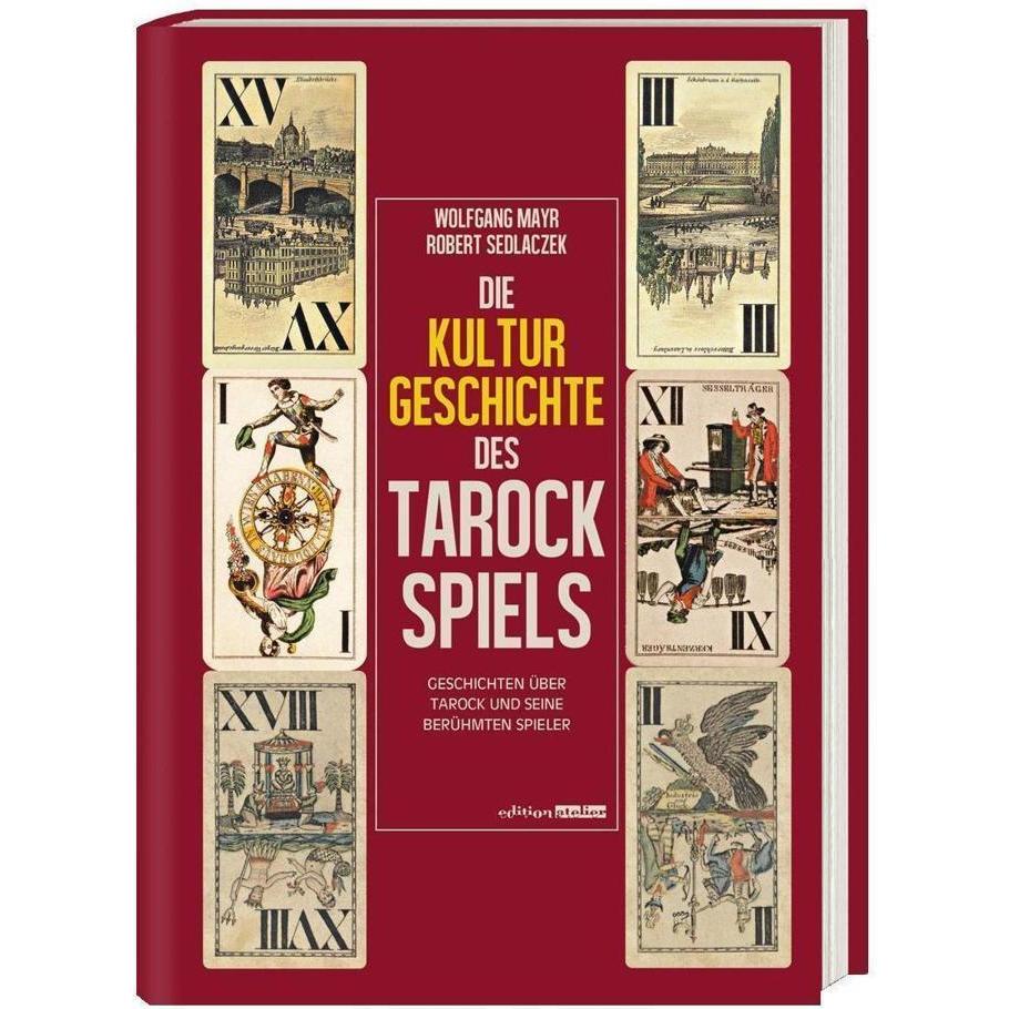 Die Kulturgeschichte des Tarockspiels, Sachbücher von Wolfgang Mayr, Robert Sedlaczek