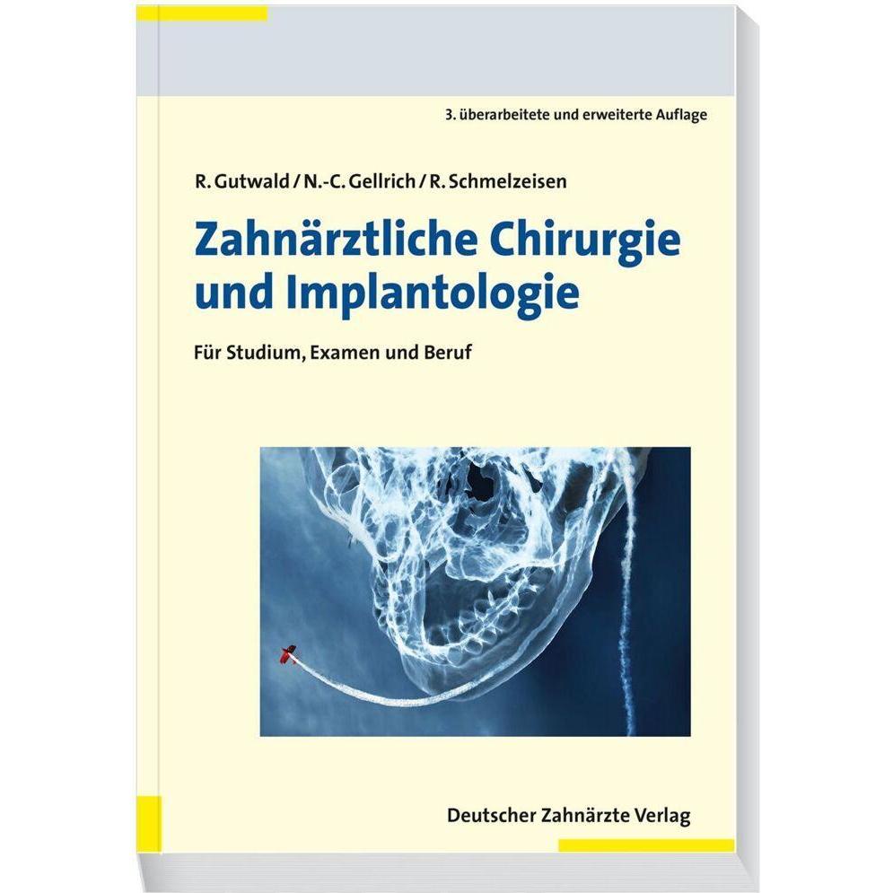 Zahnärztliche Chirurgie und Implantologie, Fachbücher von N.-C. Gellrich, Ralf Gutwald, Rainer Schmelzeisen