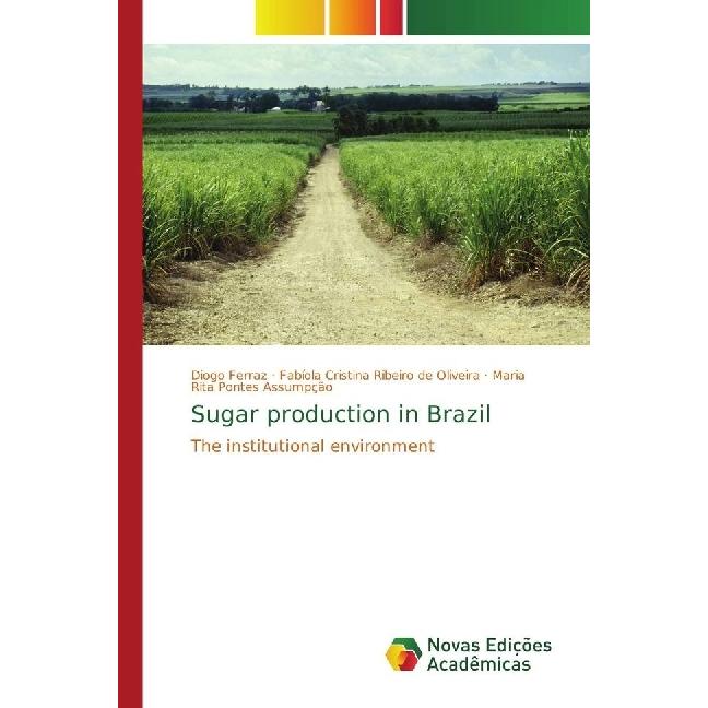 Sugar production in Brazil, Fachbücher von Diogo Ferraz, Fabíola Cristina Ribeiro de Oliveira, Maria Rita Pontes Assumpç...