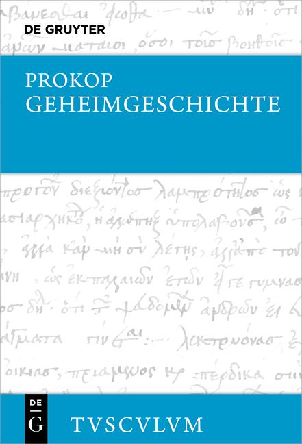 Produktbild Geheimgeschichte des Kaiserhofs von Byzanz. Anekdota (Deutsch, Otto Veh, Prokop, 2011)