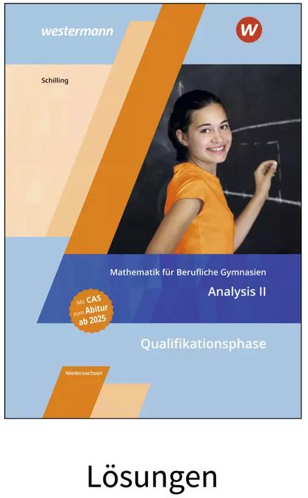 Produktbild Mathematik für Berufliche Gymnasien Niedersachsen. Qualifikationsphase - Analysis II: Lösungen (Deutsch, Klaus Schilling, 2022)