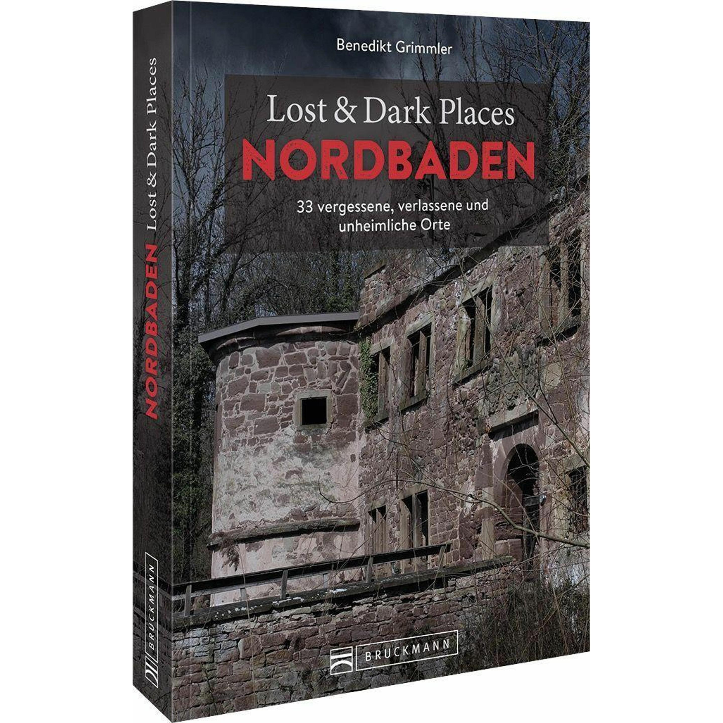 Lost & Dark Places Nordbaden, Ratgeber von Benedikt Grimmler
