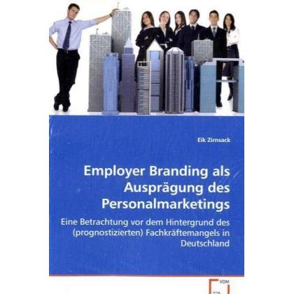 Employer Branding als Ausprägung des Personalmarketings, Fachbücher