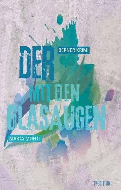 Produktbild Der mit den Glasaugen (Deutsch, Marta Monti, 2017)