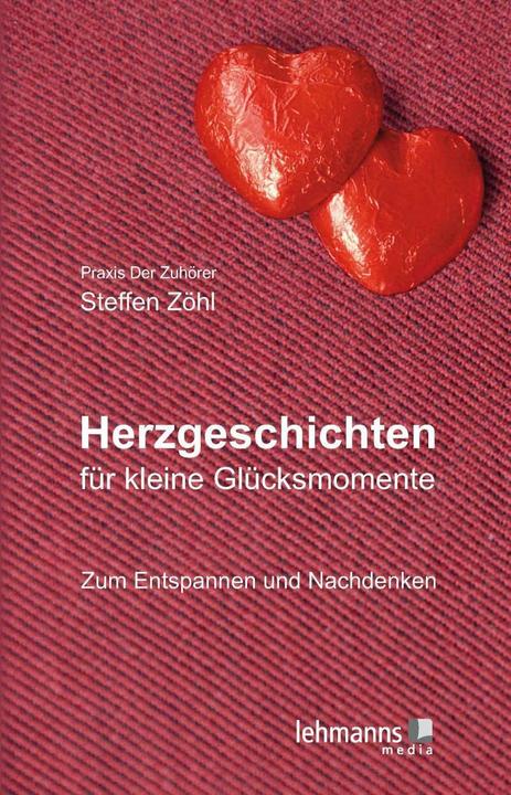 Produktbild Herzgeschichten für kleine Glücksmomente (Deutsch, Steffen Zöhl, 2017)