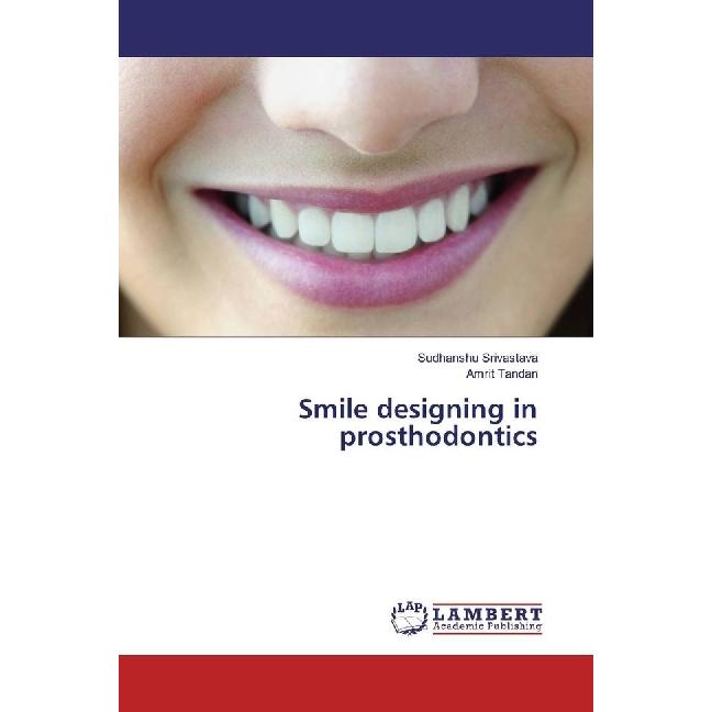 Smile designing in prosthodontics, Fachbücher von Amrit Tandan, Sudhanshu Srivastava