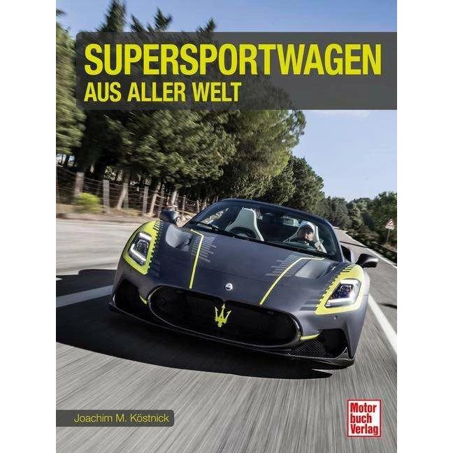 Supersportwagen aus aller Welt, Ratgeber von Joachim M. Köstnick
