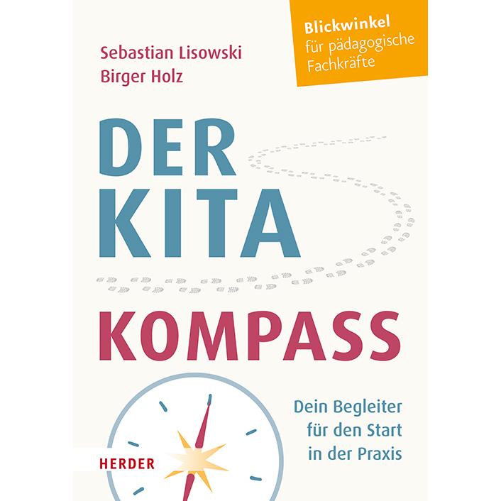 Der Kita-Kompass, Fachbücher von Sebastian Lisowski, Birger Holz