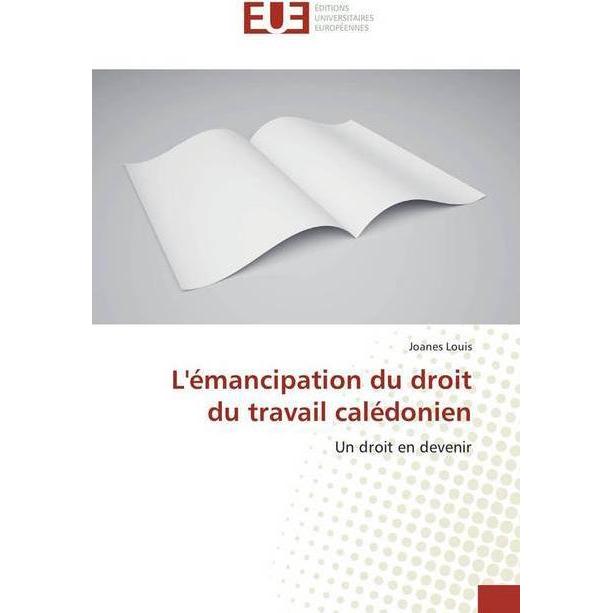 L'émancipation du droit du travail calédonien, Fachbücher von Joanes Louis